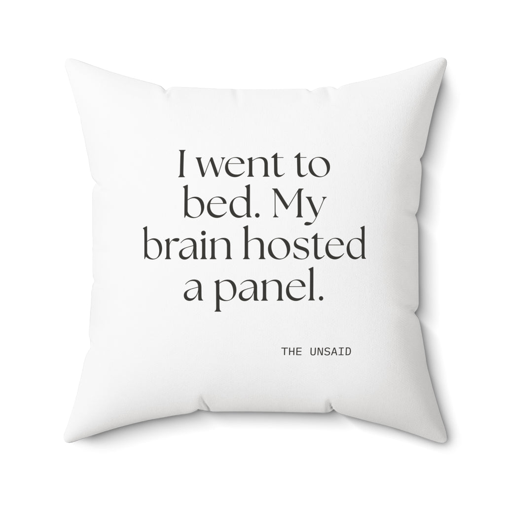 I went to bed. My brain hosted a panel - Throw Pillow - For Overthinkers