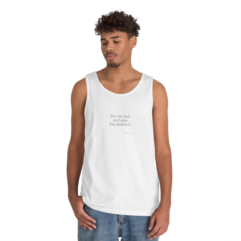 Per my last nervous breakdown - Tank Top - For Tired Days