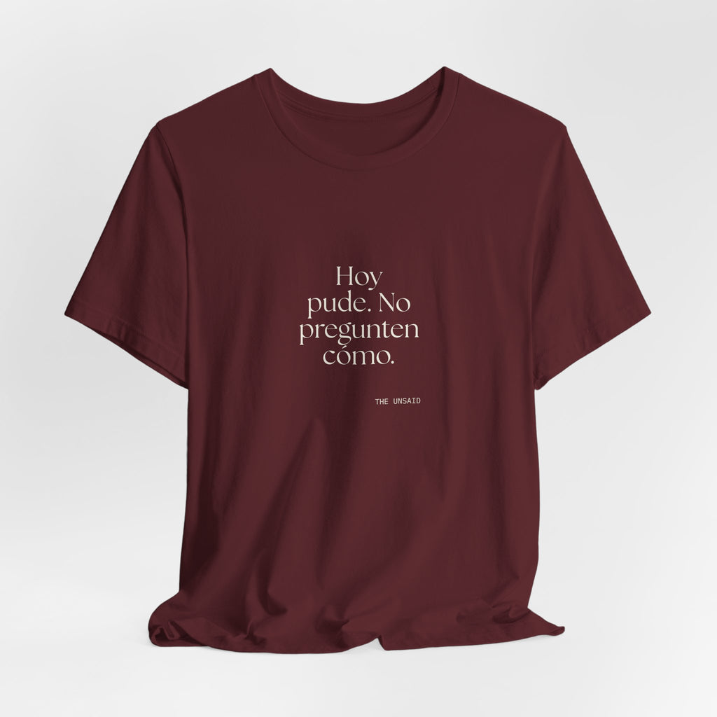 Hoy pude. No pregunten cómo - Shirt - En Español