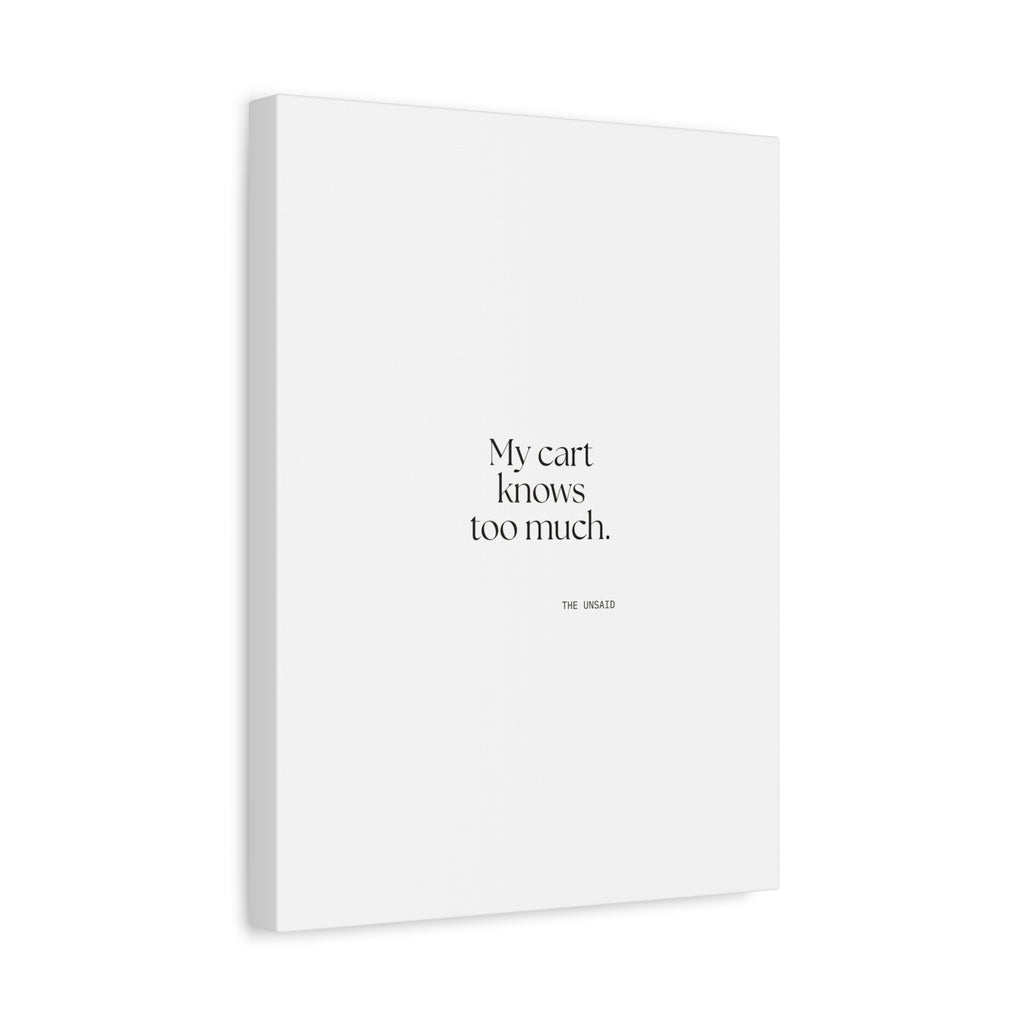 My cart knows too much - Canvas Print - Dry Humor