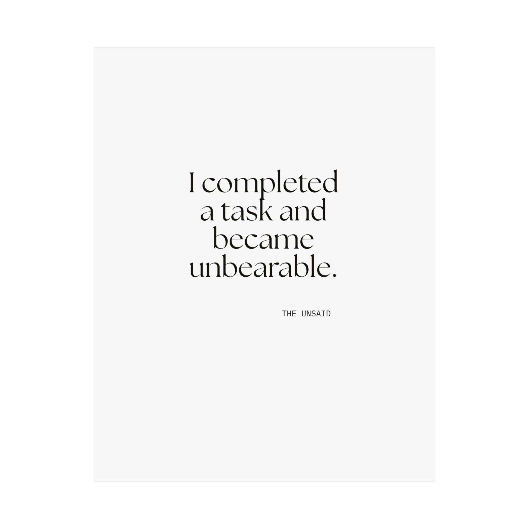 I completed a task and became unbearable - Poster - Dry Humor