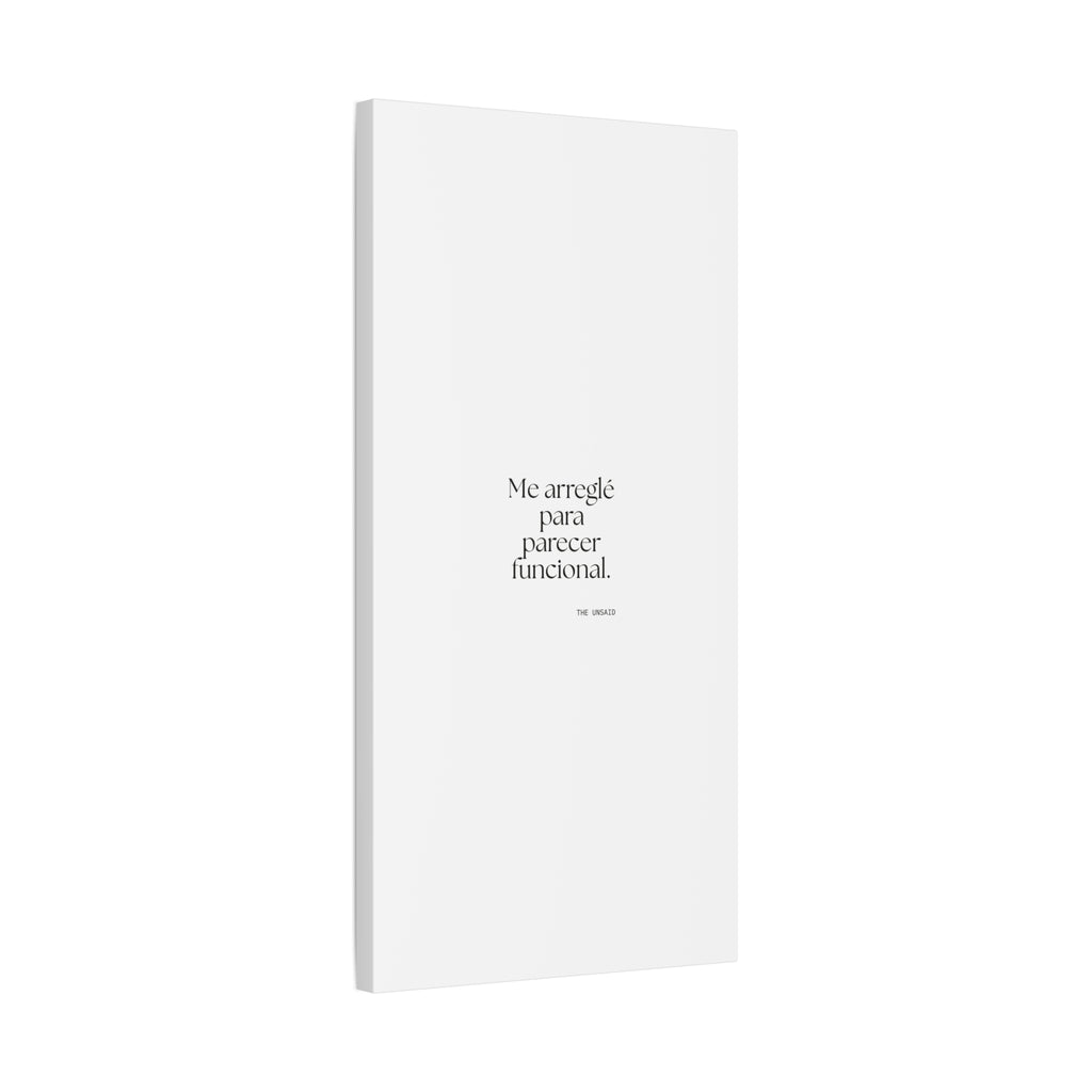 Me arreglé para parecer funcional - Canvas Print - En Español