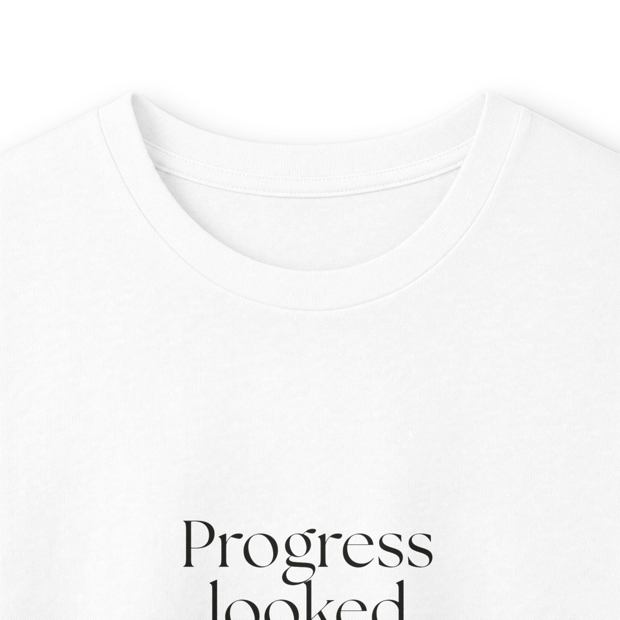Progress looked terrible today - Long Sleeve Shirt - Dry Humor