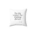 The day ended. The thinking did not - Throw Pillow - For Overthinkers