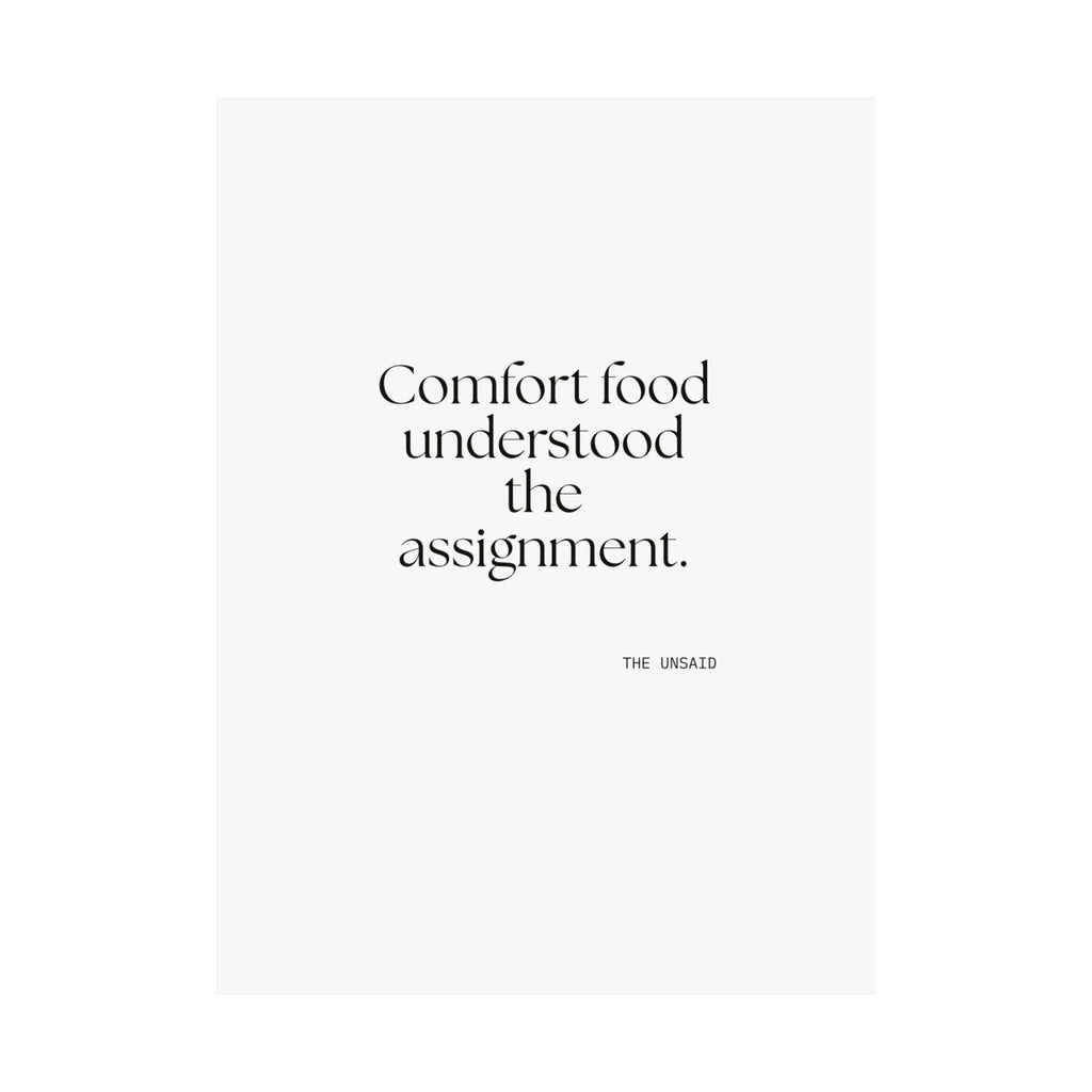 Comfort food understood the assignment - Poster - Dry Humor
