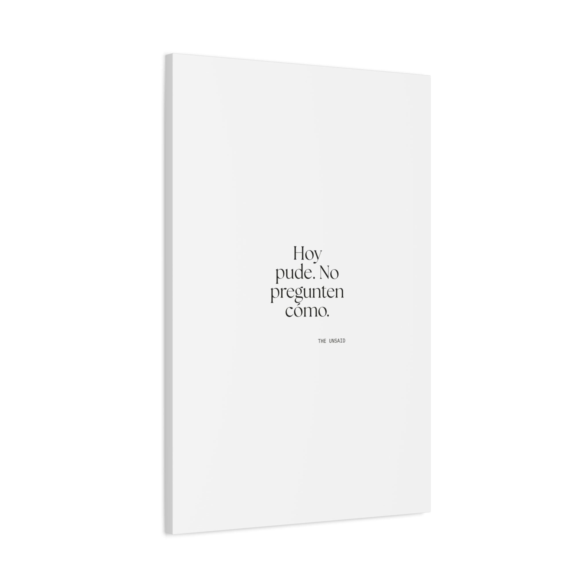 Hoy pude. No pregunten cómo - Canvas Print - En Español