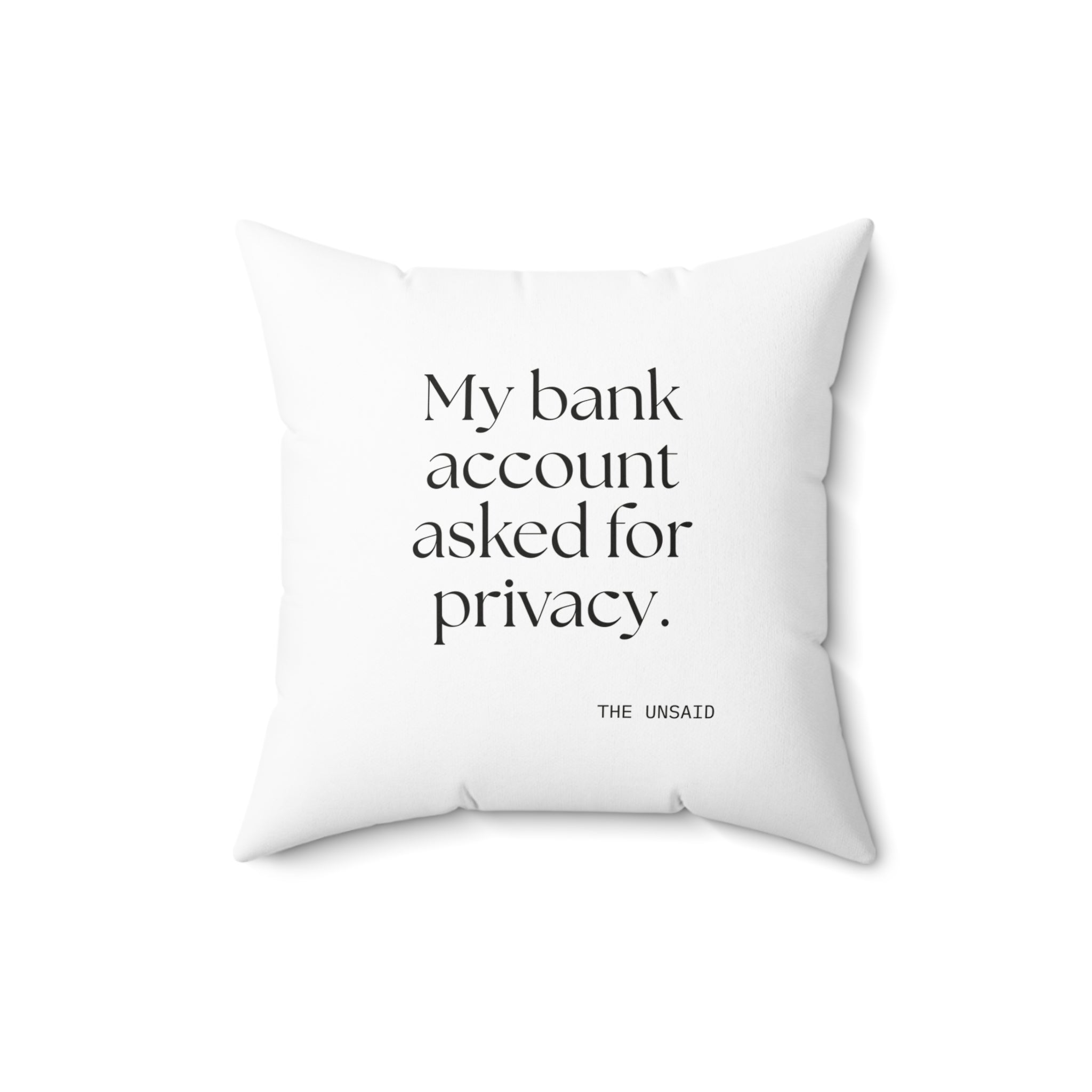 My bank account asked for privacy - Throw Pillow - Dry Humor