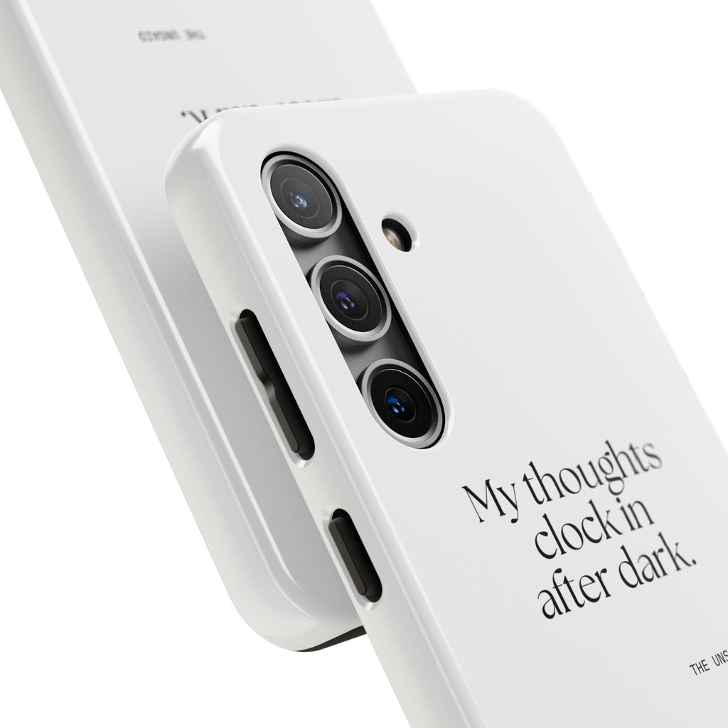 My thoughts clock in after dark - Tough Phone Case - For Overthinkers