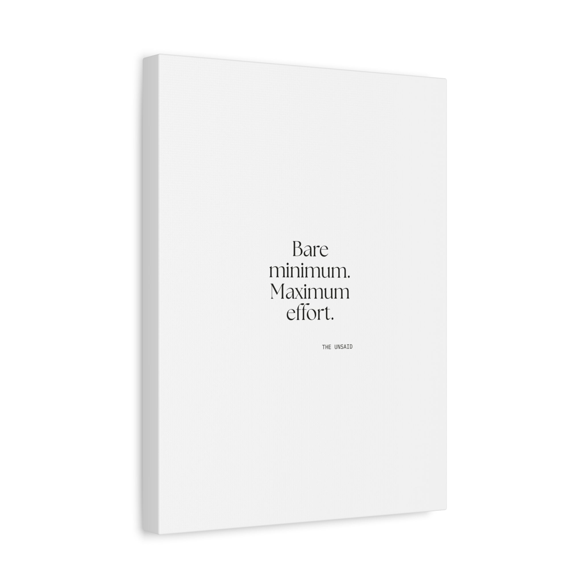 Bare minimum. Maximum effort - Canvas Print - Dry Humor
