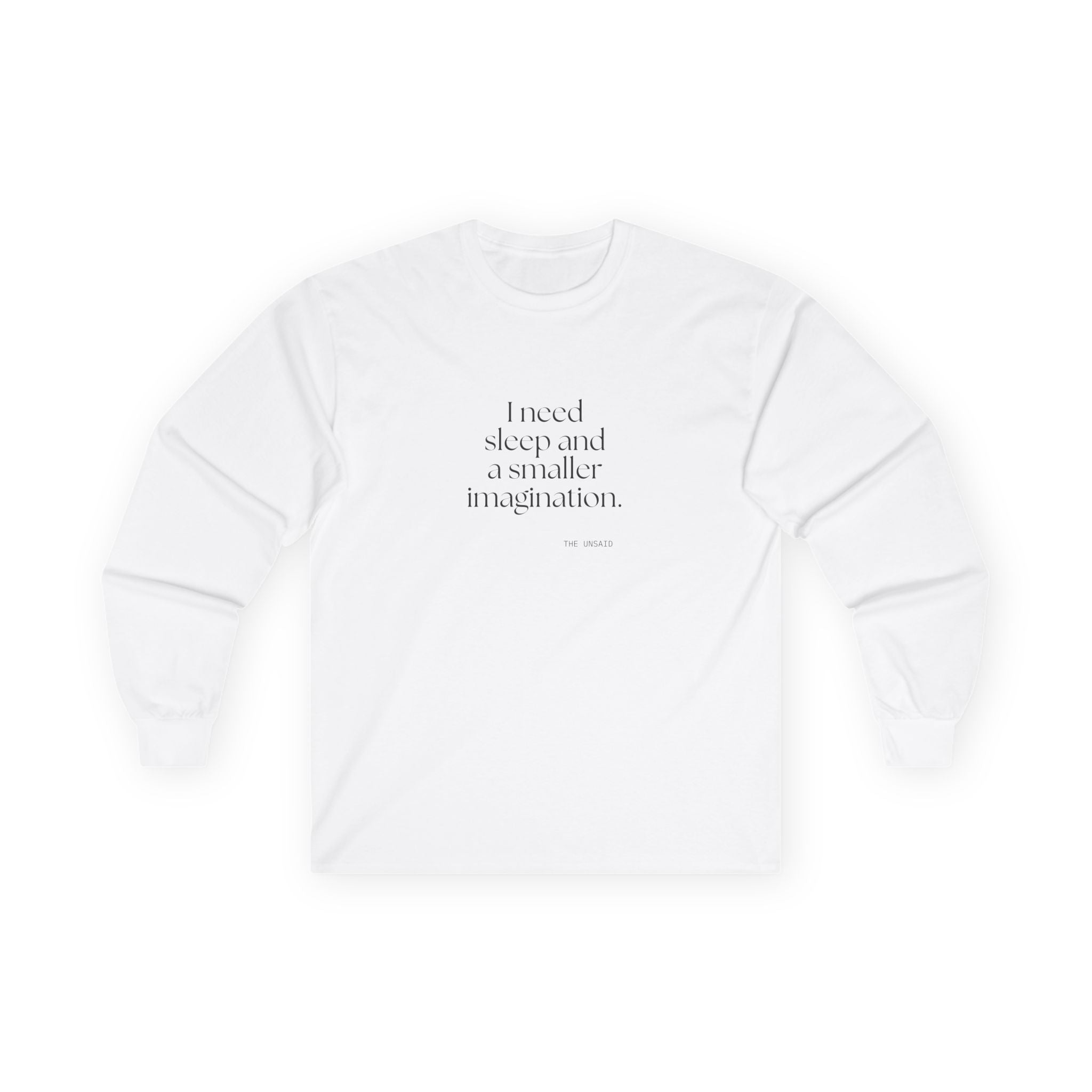 I need sleep and a smaller imagination - Long Sleeve Shirt - For Overthinkers