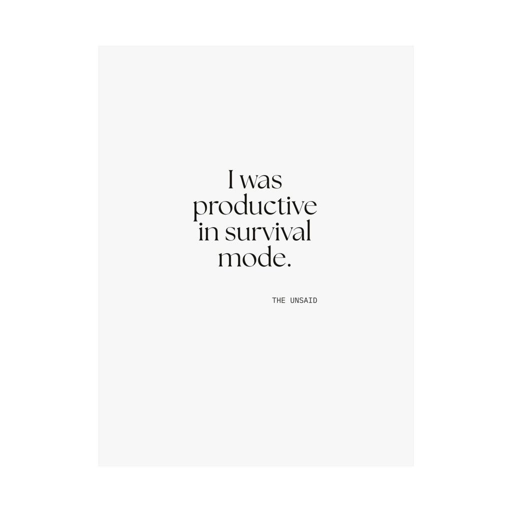 I was productive in survival mode - Poster - For Tired Days