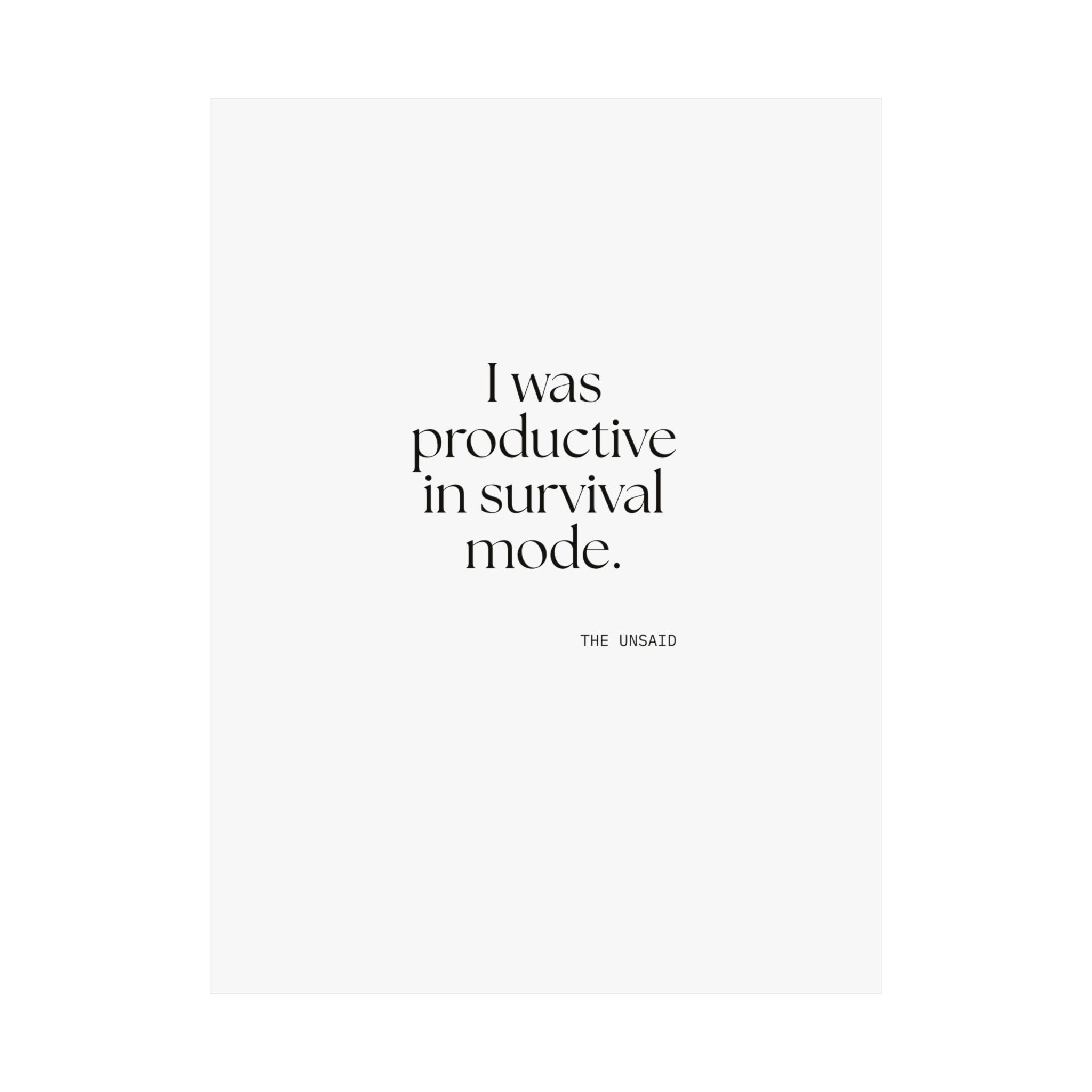 I was productive in survival mode - Poster - For Tired Days