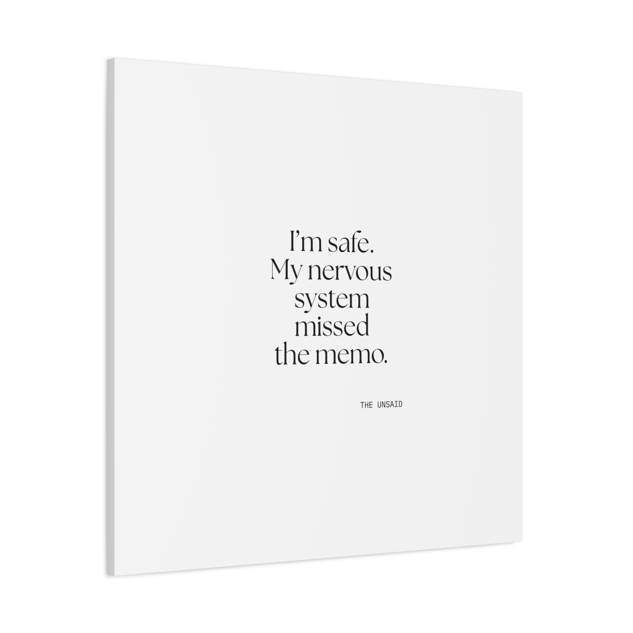 I’m safe. My nervous system missed the memo - Canvas Print - For Quiet Minds