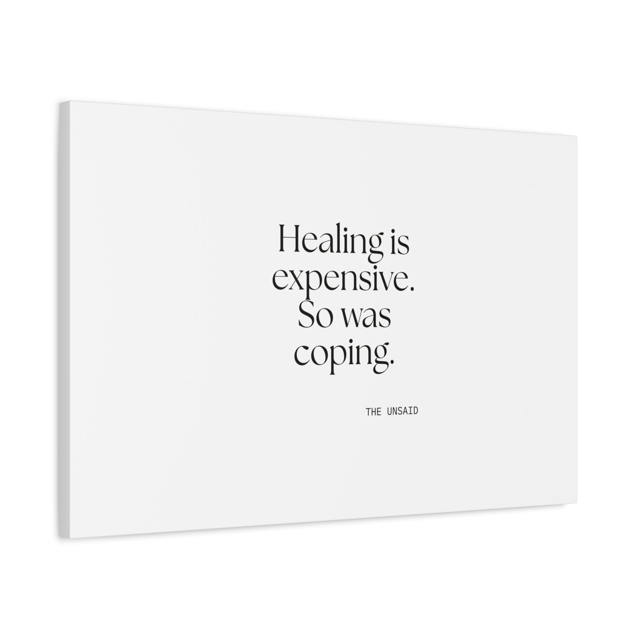 Healing is expensive. So was coping - Canvas Print - Dry Humor