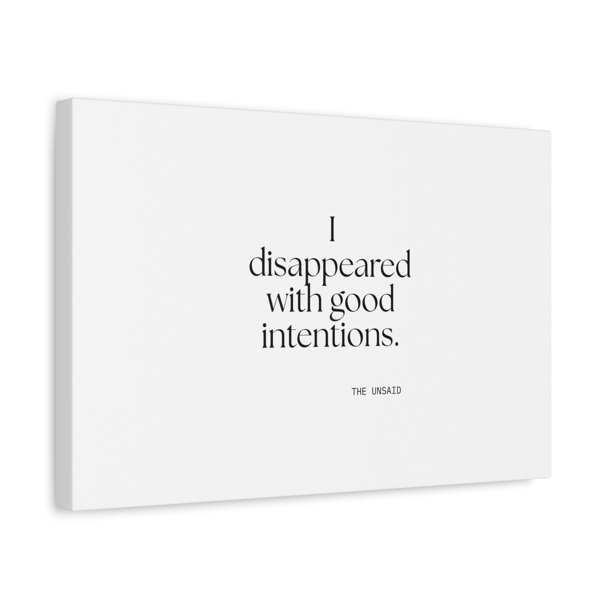 I disappeared with good intentions - Canvas Print - For Introverts