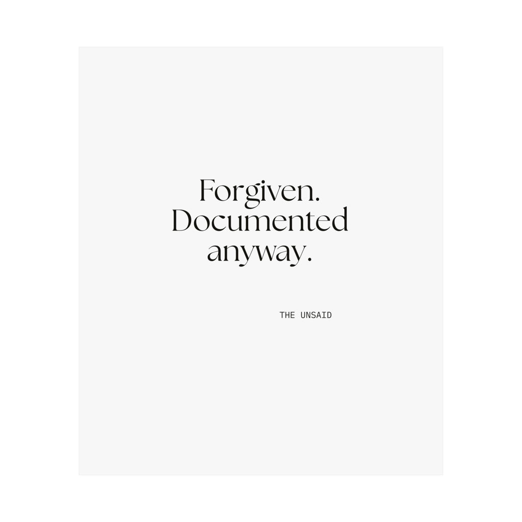 Forgiven. Documented anyway - Poster - Dry Humor