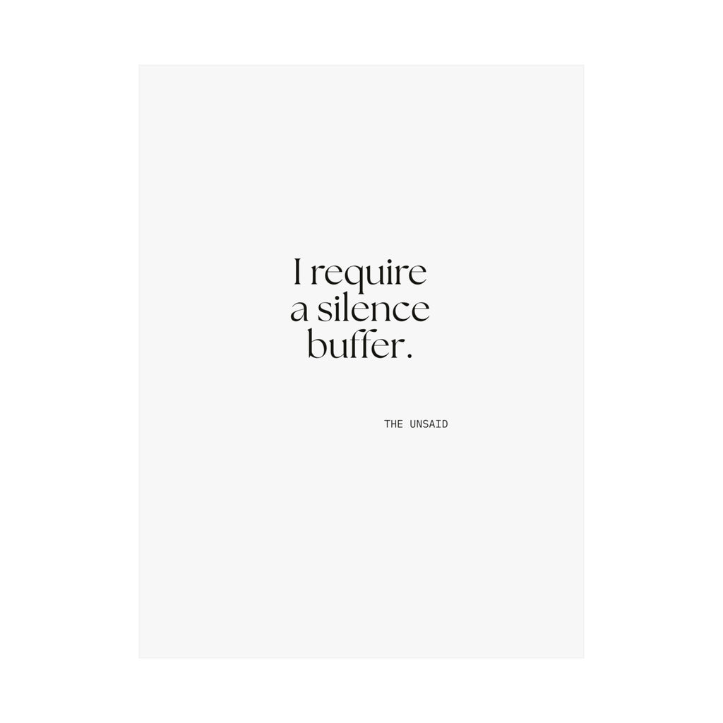 I require a silence buffer - Poster - For Introverts