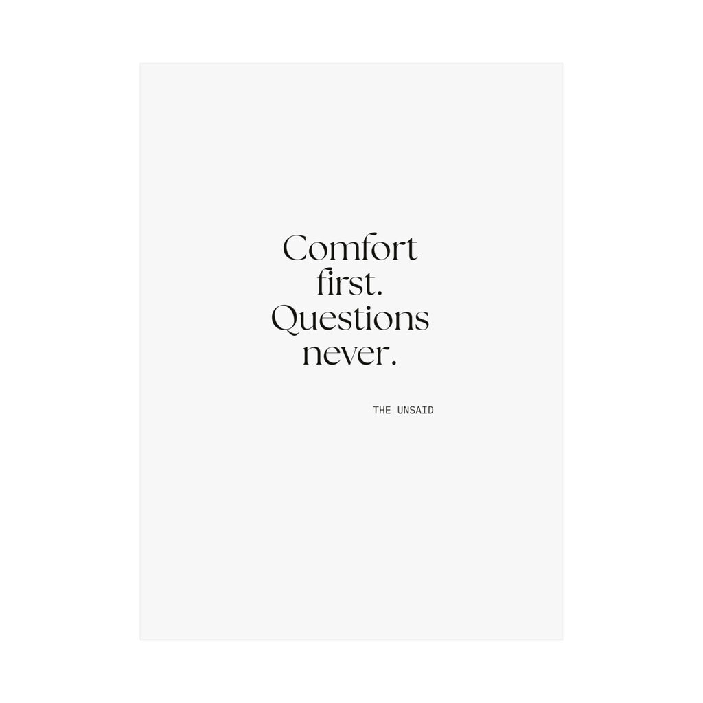 Comfort first. Questions never - Poster - Dry Humor