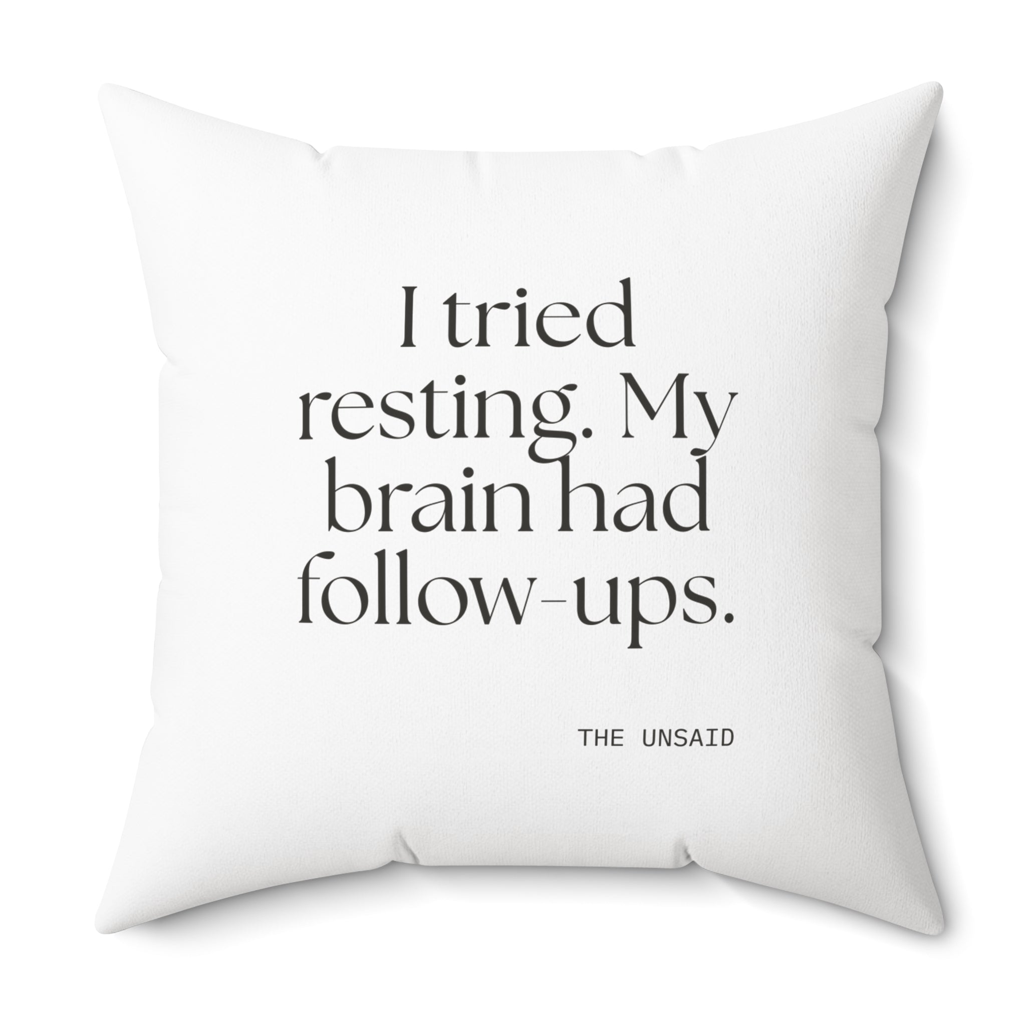 I tried resting. My brain had follow-ups - Throw Pillow - For Overthinkers