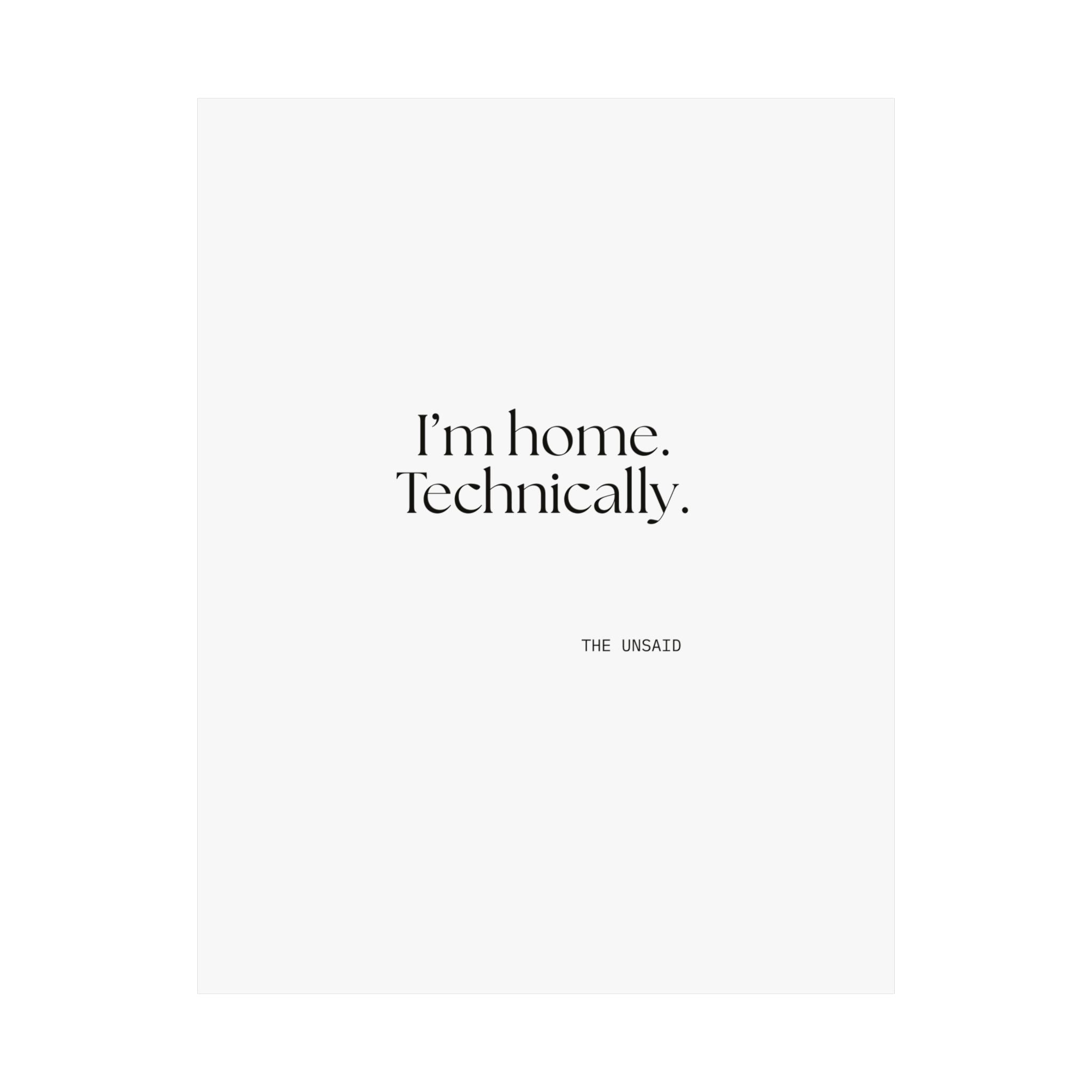 I’m home. Technically - Poster - For Quiet Minds