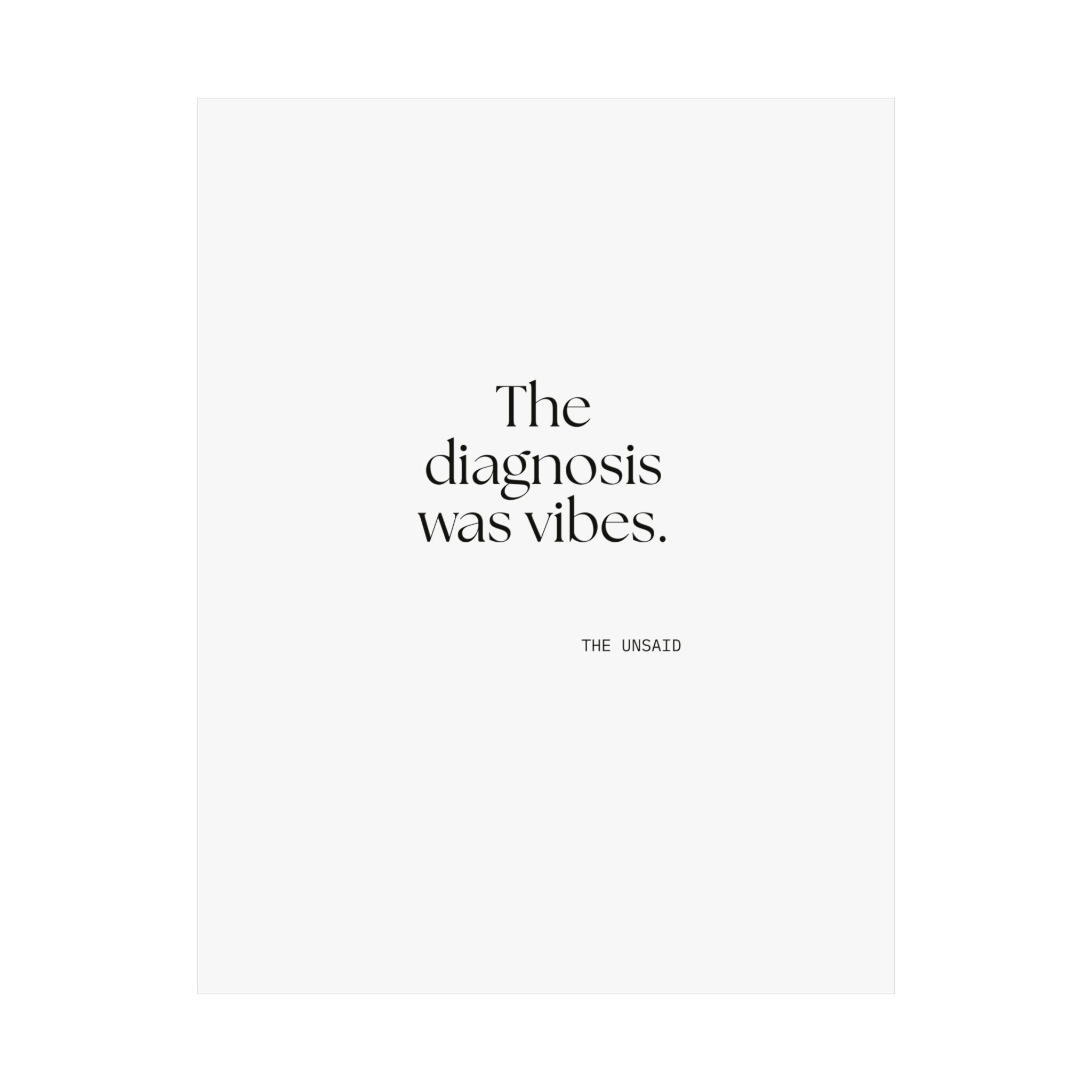The diagnosis was vibes - Poster - For Overthinkers
