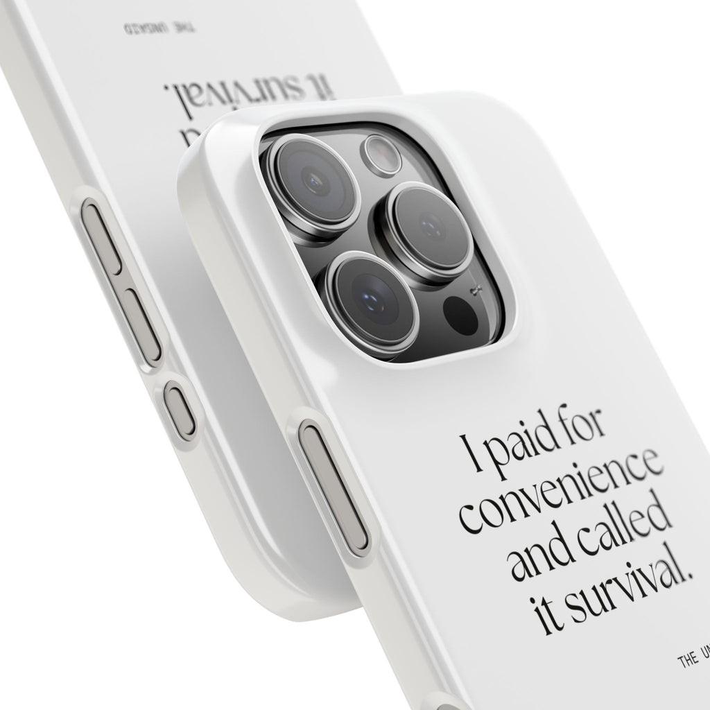 I paid for convenience and called it survival - Phone Case - Dry Humor