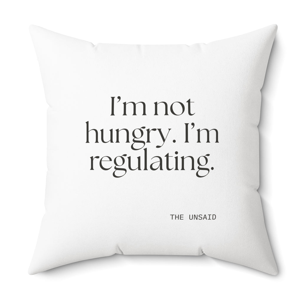I’m not hungry. I’m regulating - Throw Pillow - Dry Humor
