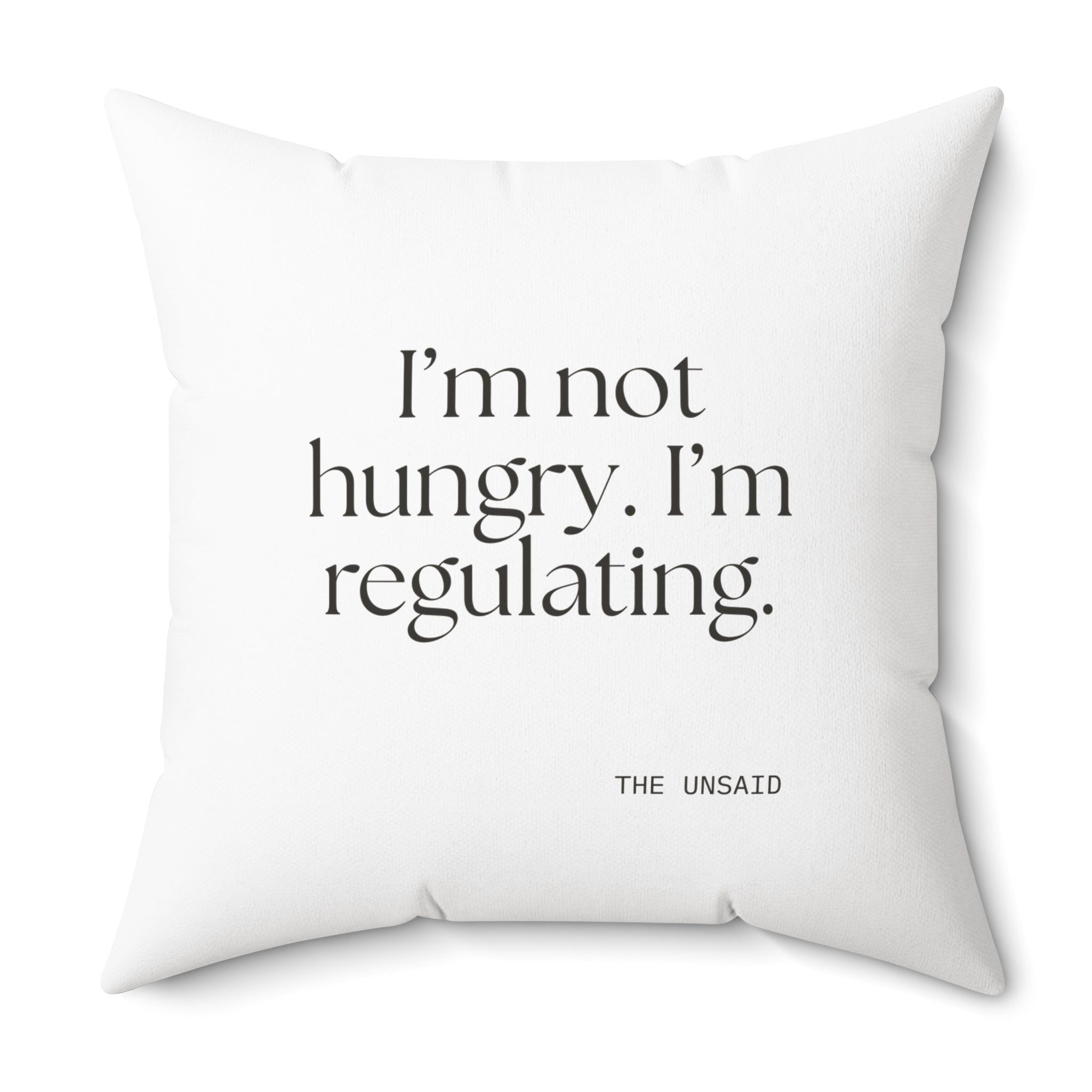 I’m not hungry. I’m regulating - Throw Pillow - Dry Humor