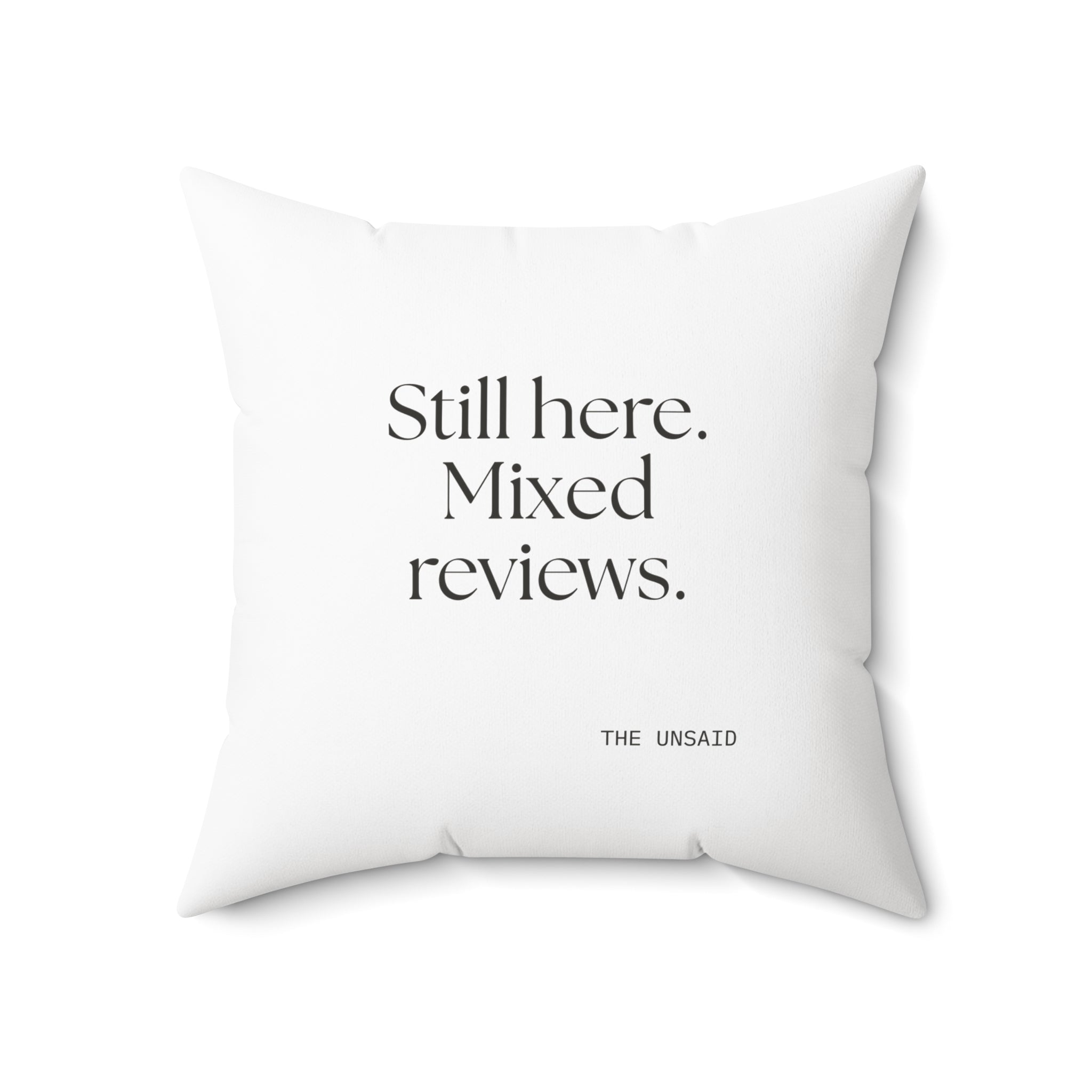 Still here. Mixed reviews - Throw Pillow - For Introverts