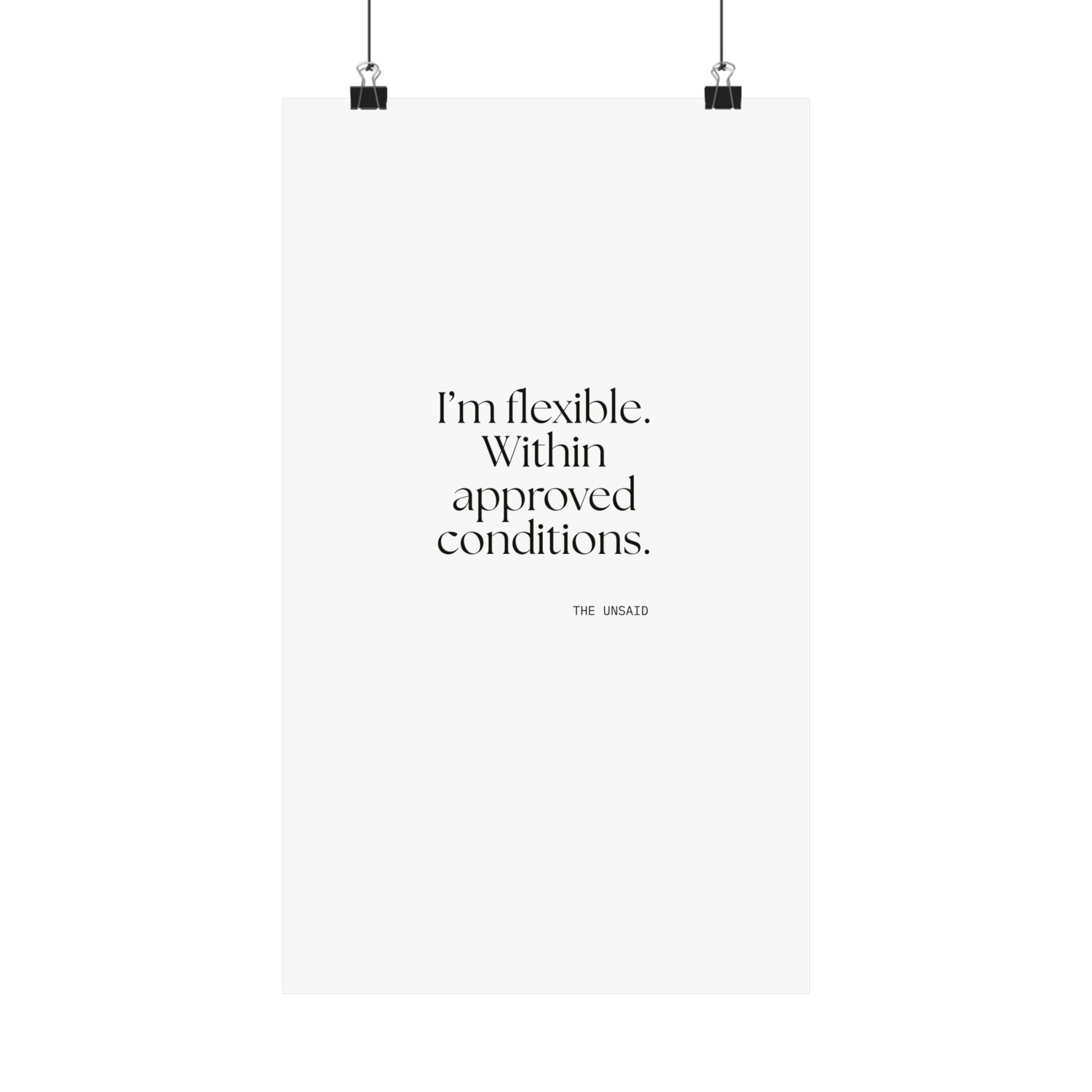 I’m flexible. Within approved conditions - Poster - Dry Humor