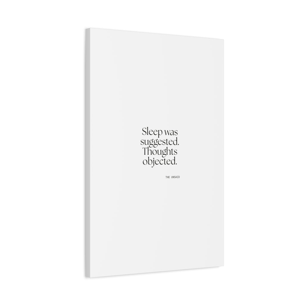 Sleep was suggested. Thoughts objected - Canvas Print - For Overthinkers