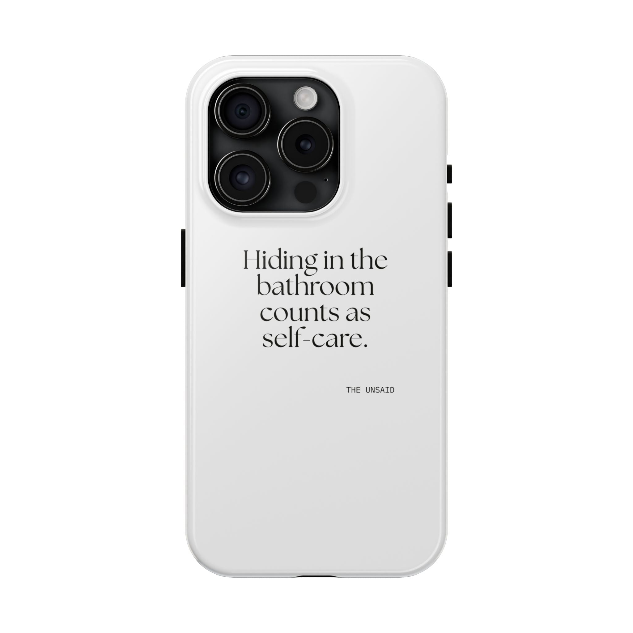 Hiding in the bathroom counts as self-care - Tough Phone Case - For Introverts