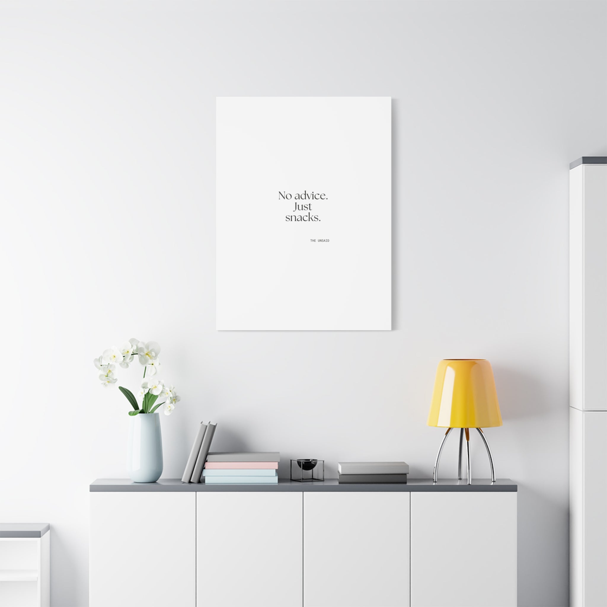 No advice. Just snacks - Canvas Print - For Someone Who Stays