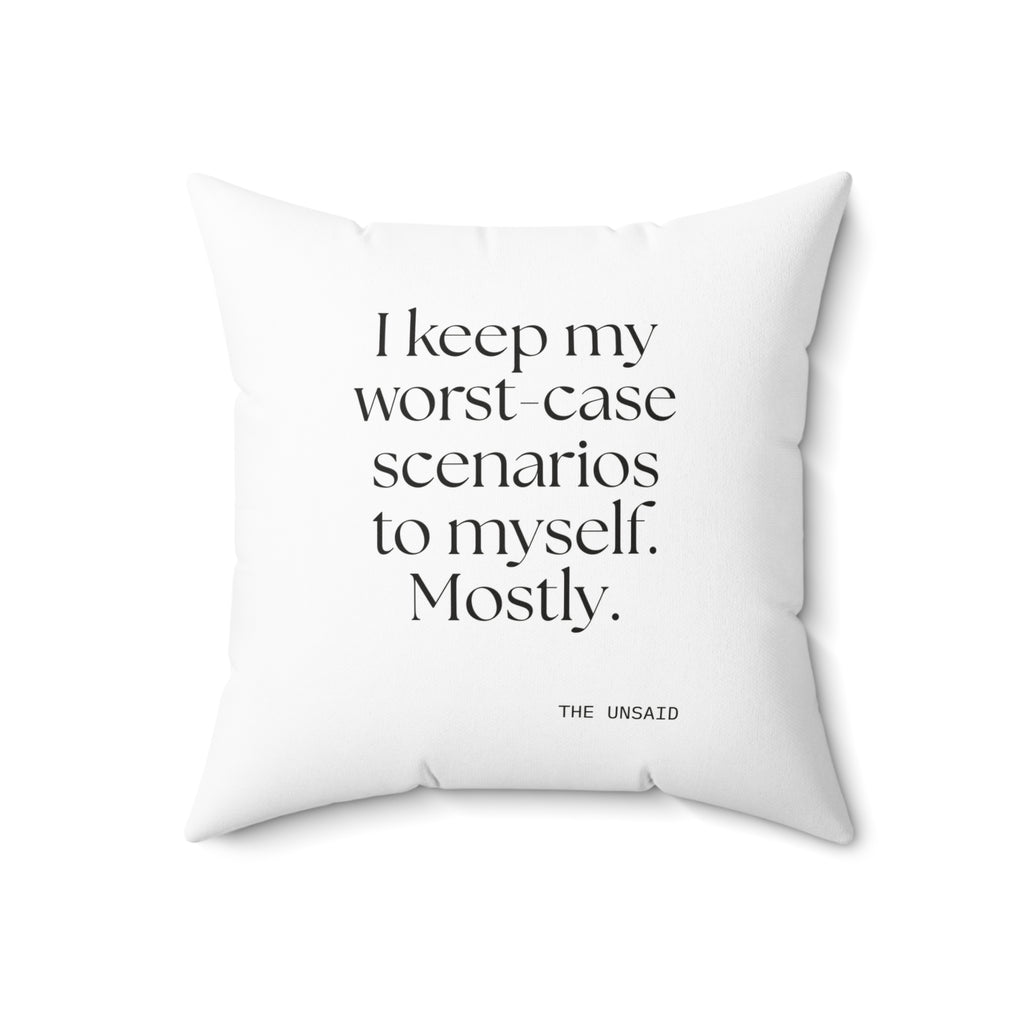 I keep my worst-case scenarios to myself. Mostly - Throw Pillow - For Introverts