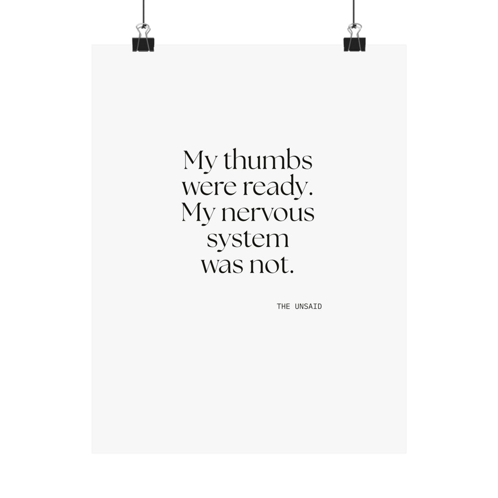 My thumbs were ready. My nervous system was not - Poster - For Overthinkers