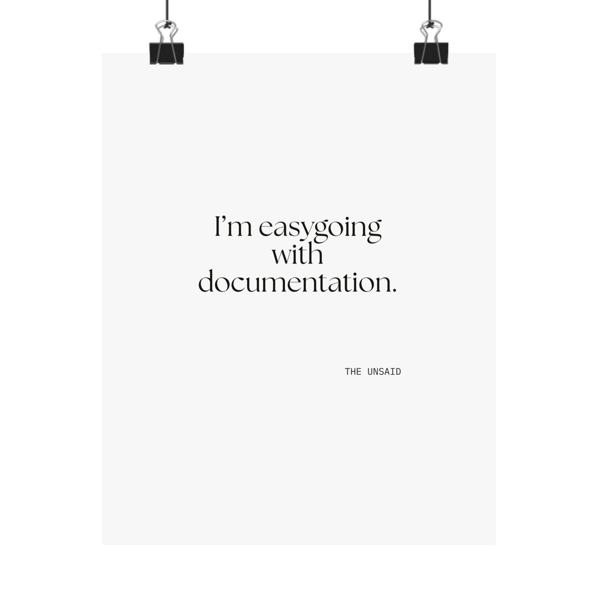 I’m easygoing with documentation - Poster - Dry Humor