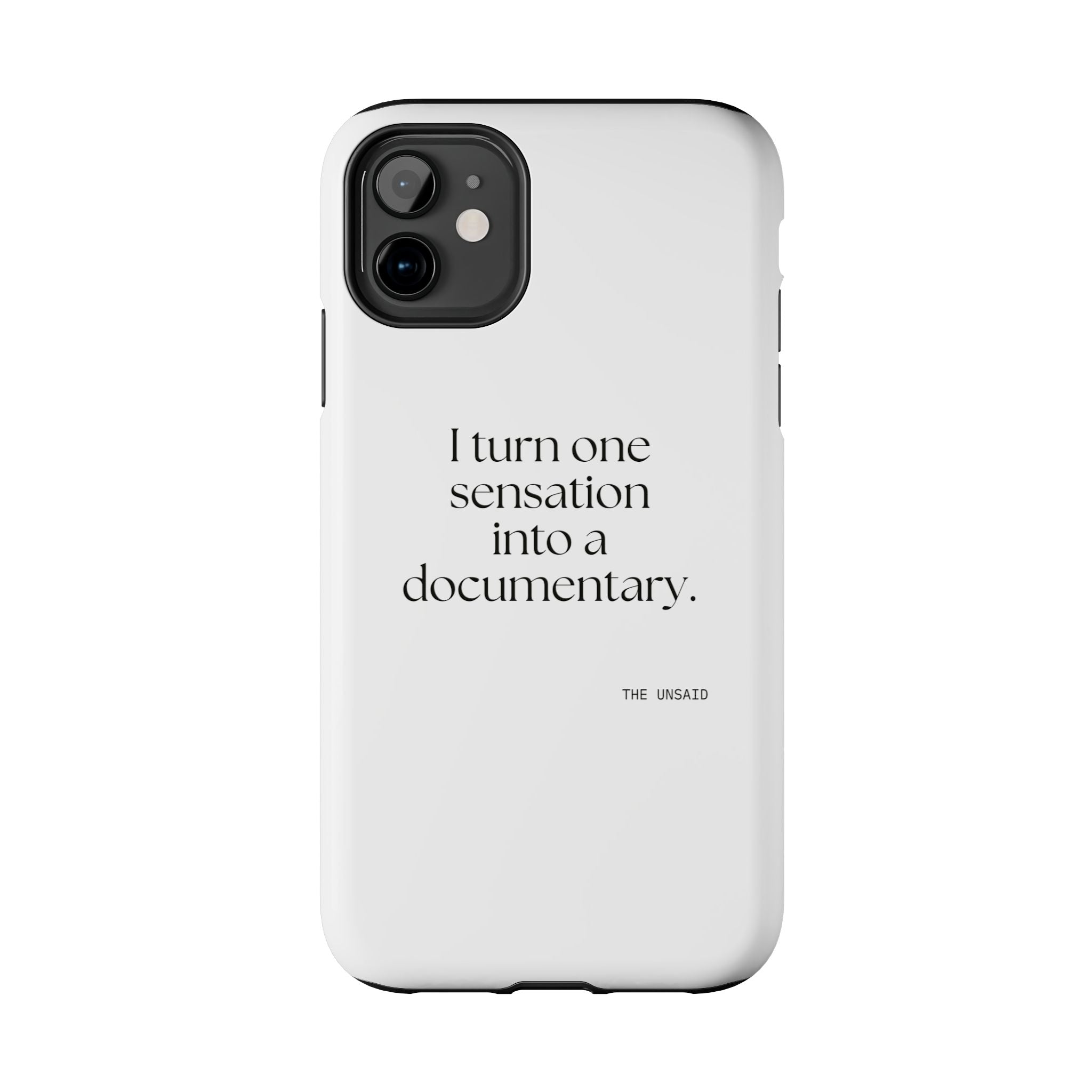 I turned one sensation into a documentary - Tough Phone Case - For Overthinkers