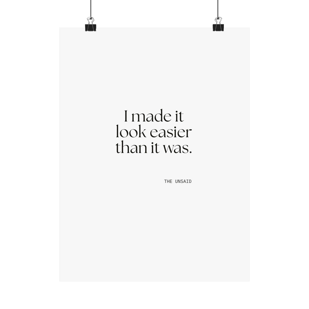 I made it look easier than it was - Poster - For Tired Days