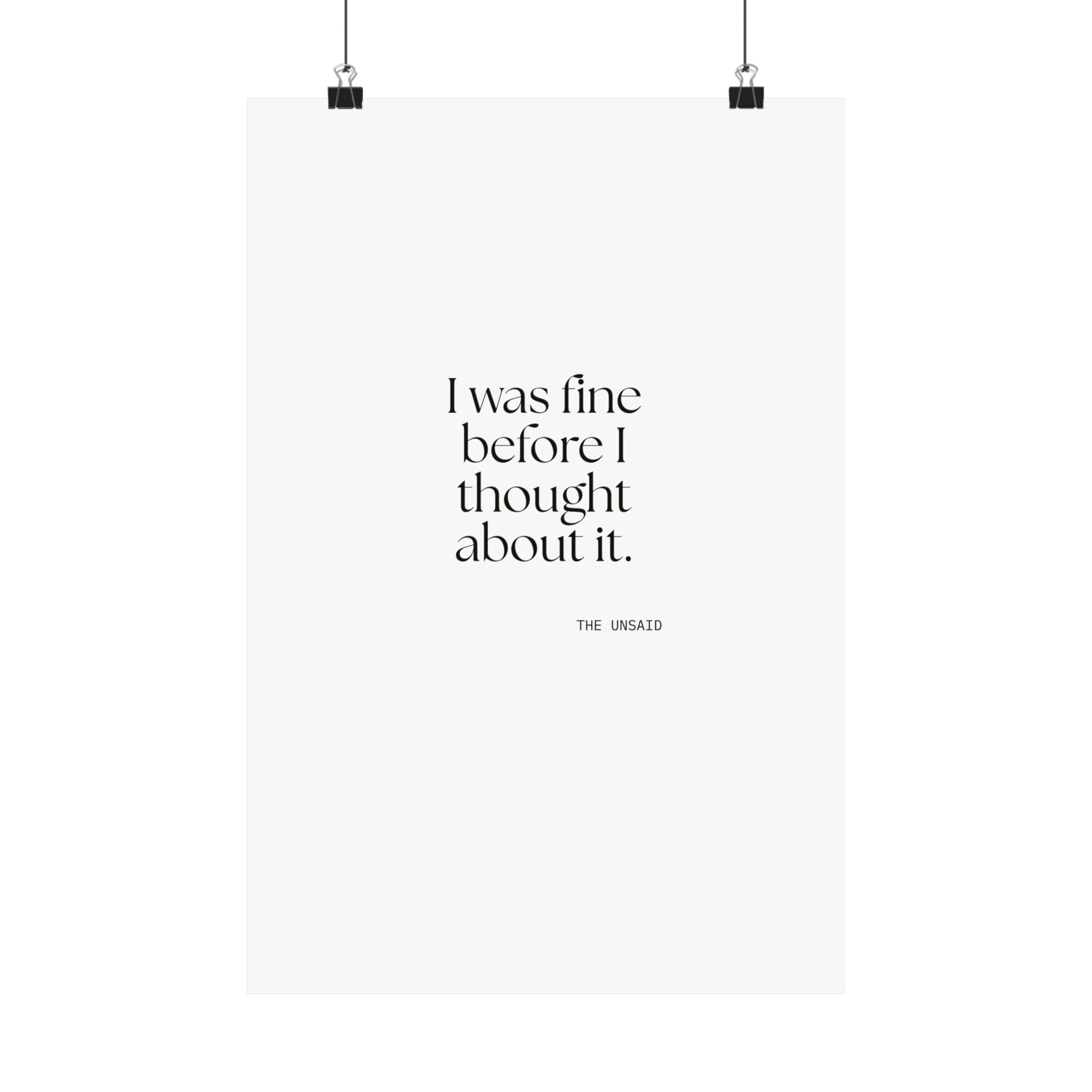 I was fine before I thought about it - Poster - For Overthinkers