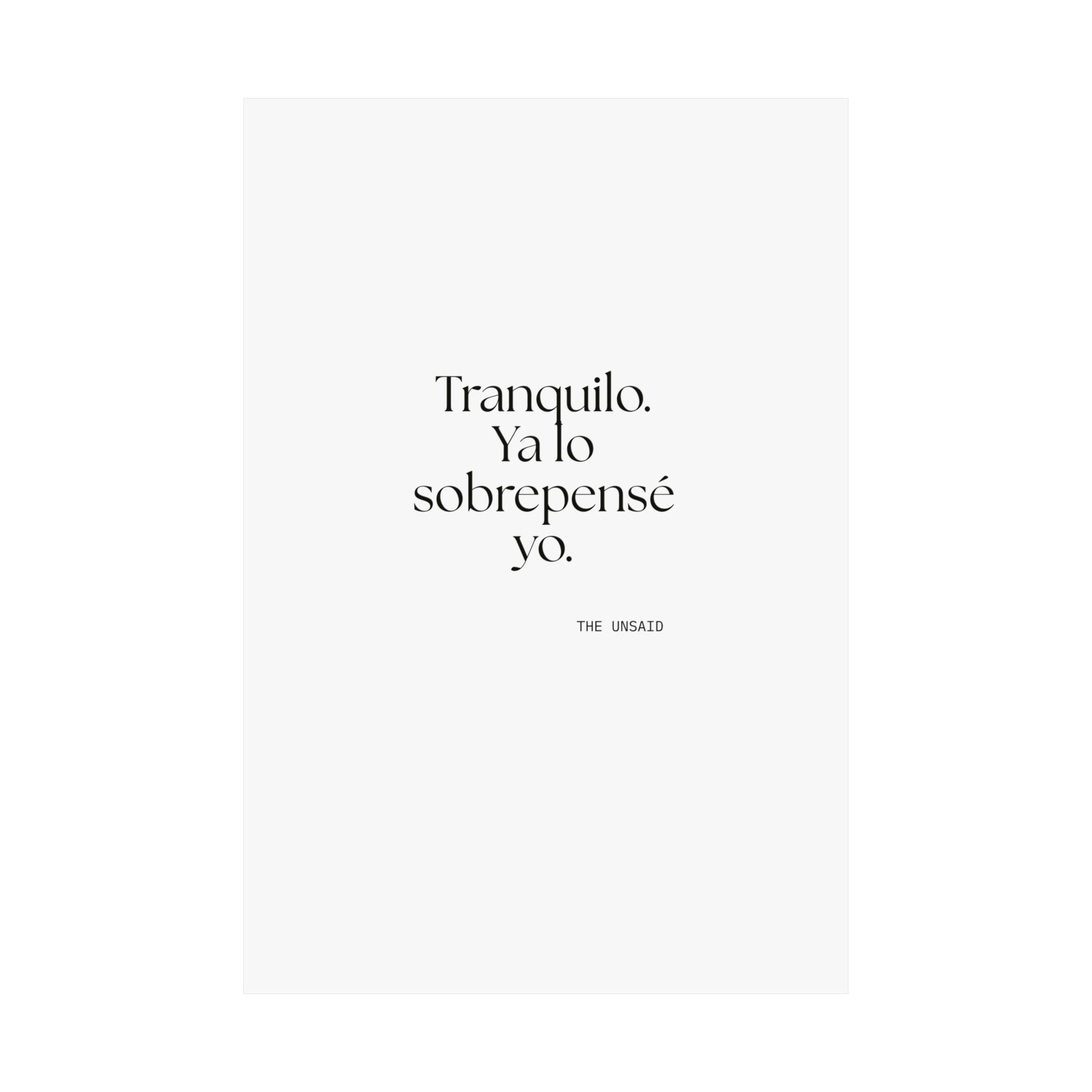 Tranquilo. Ya lo sobrepensé yo - Poster - En Español