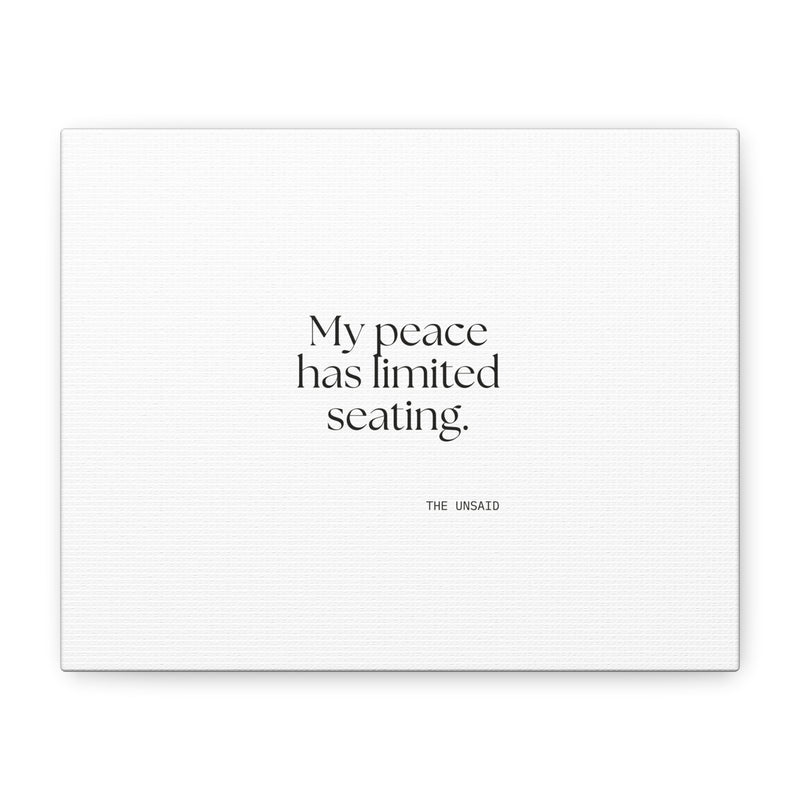Canvas Print — My peace has limited seating.