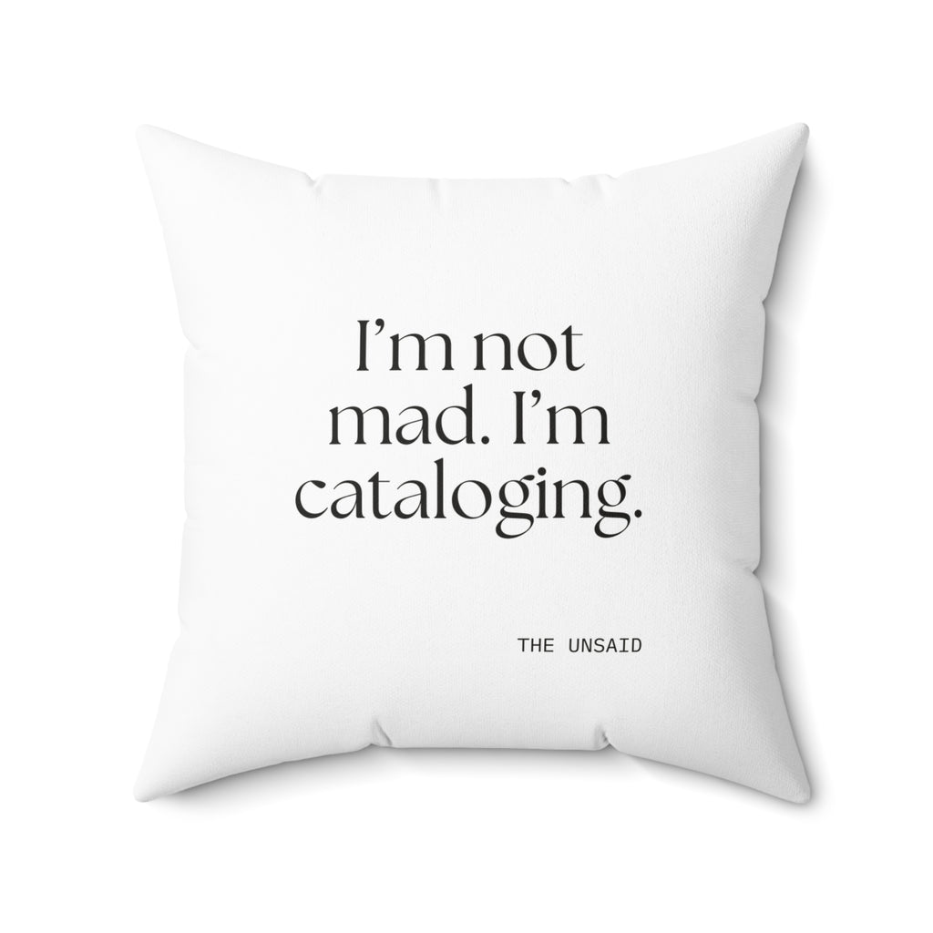 I’m not mad. I’m cataloging - Throw Pillow - Dry Humor