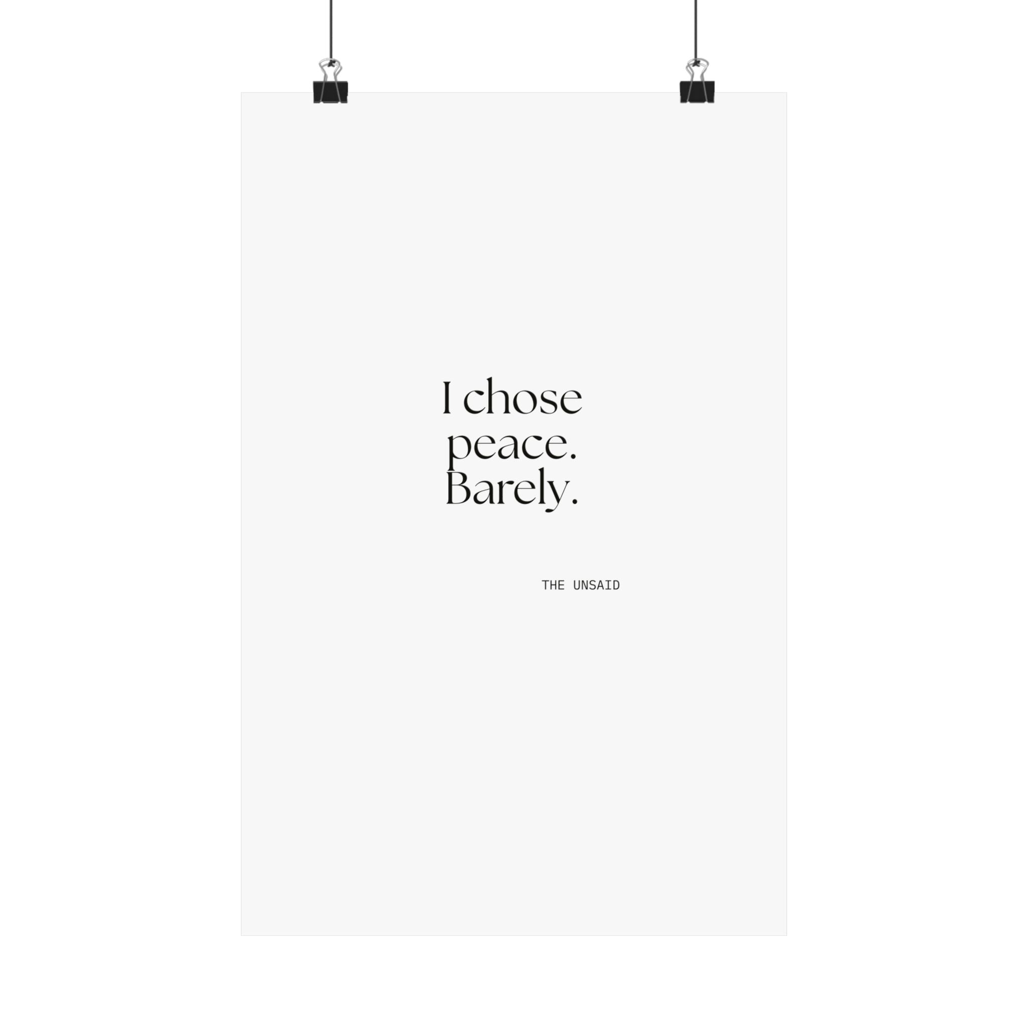 I chose peace. Barely - Poster - Dry Humor