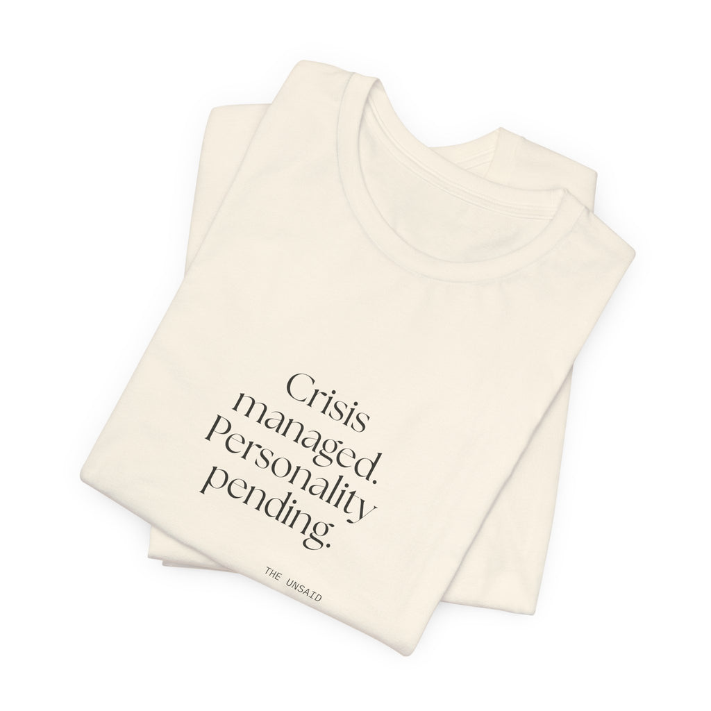 Crisis managed. Personality pending - Shirt - For Introverts