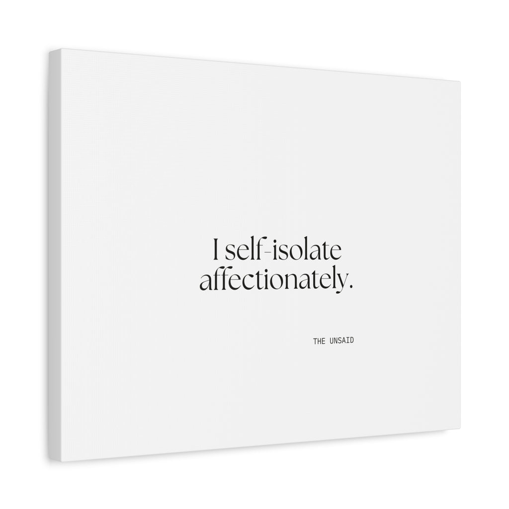 I self-isolate affectionately - Canvas Print - For Introverts