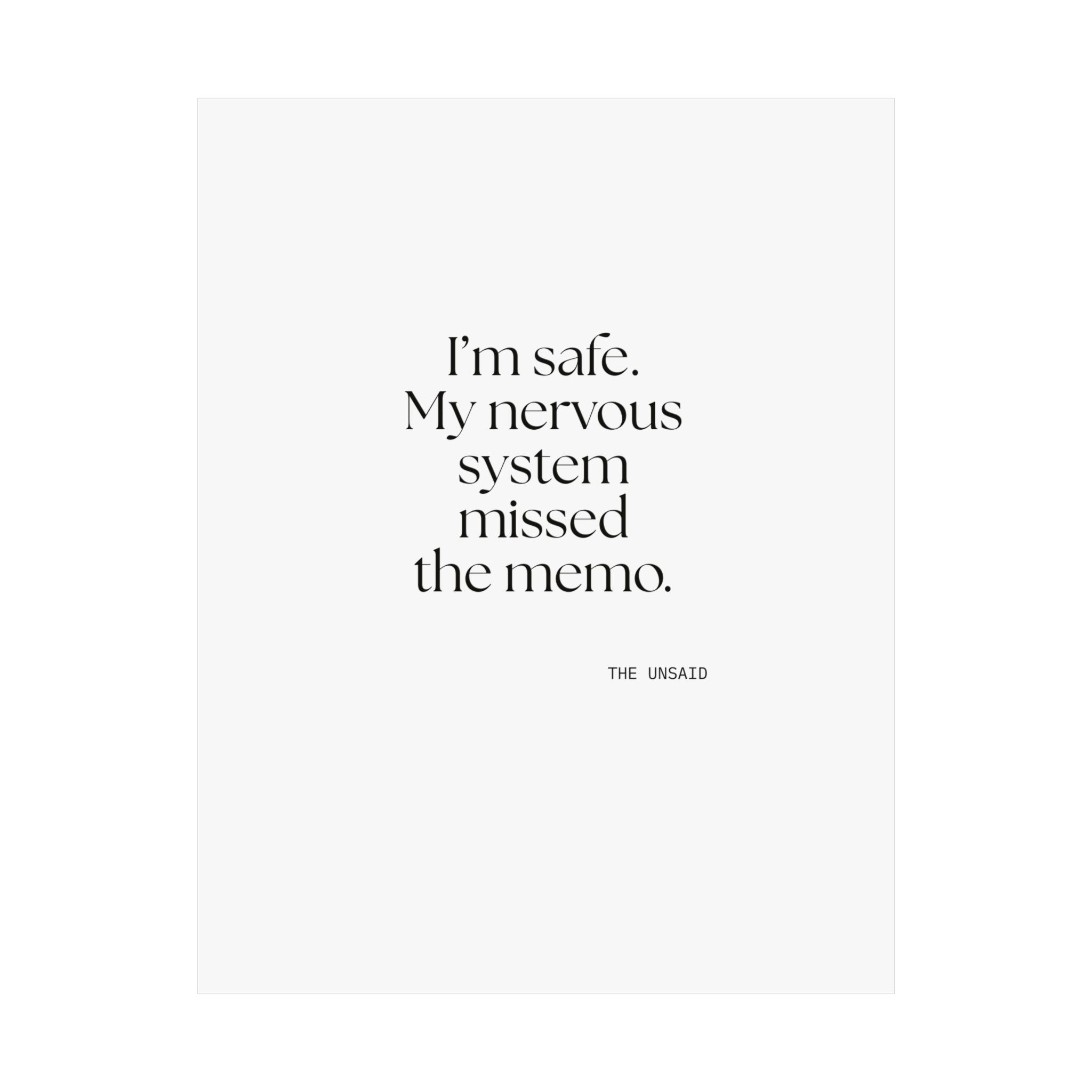 I’m safe. My nervous system missed the memo - Poster - For Quiet Minds