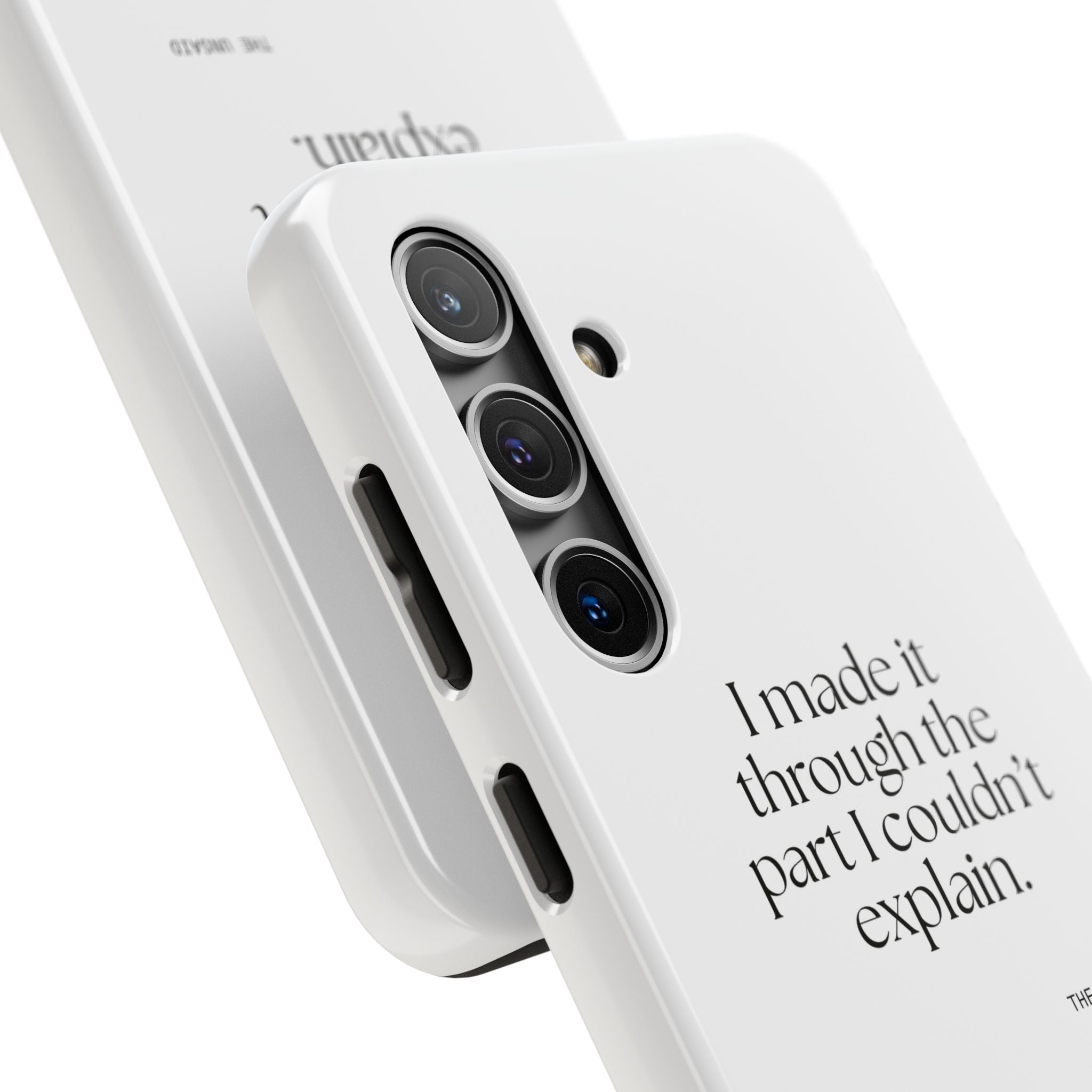 I made it through the part I couldn’t explain - Tough Phone Case - Dry Humor