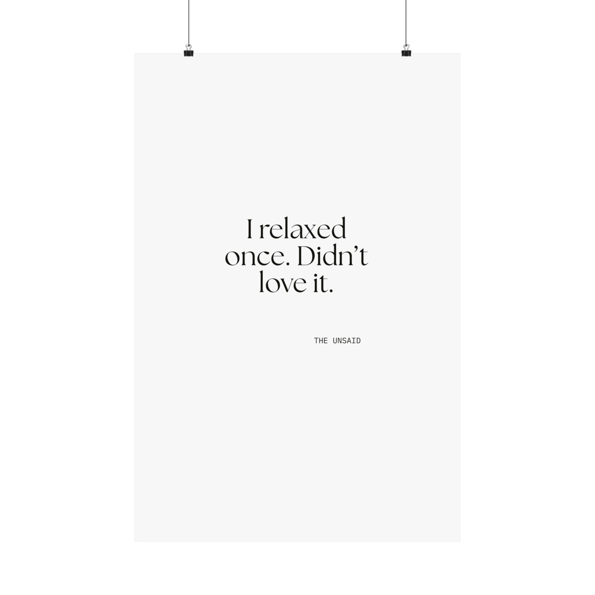 I relaxed once. Didn’t love it - Poster - Dry Humor