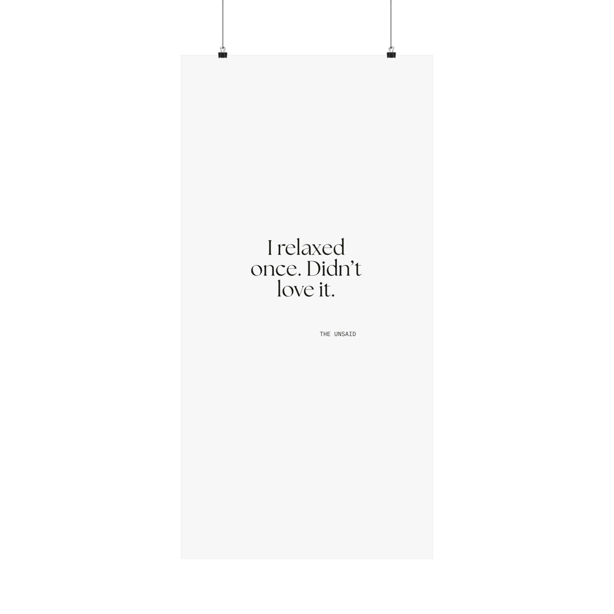 I relaxed once. Didn’t love it - Poster - Dry Humor