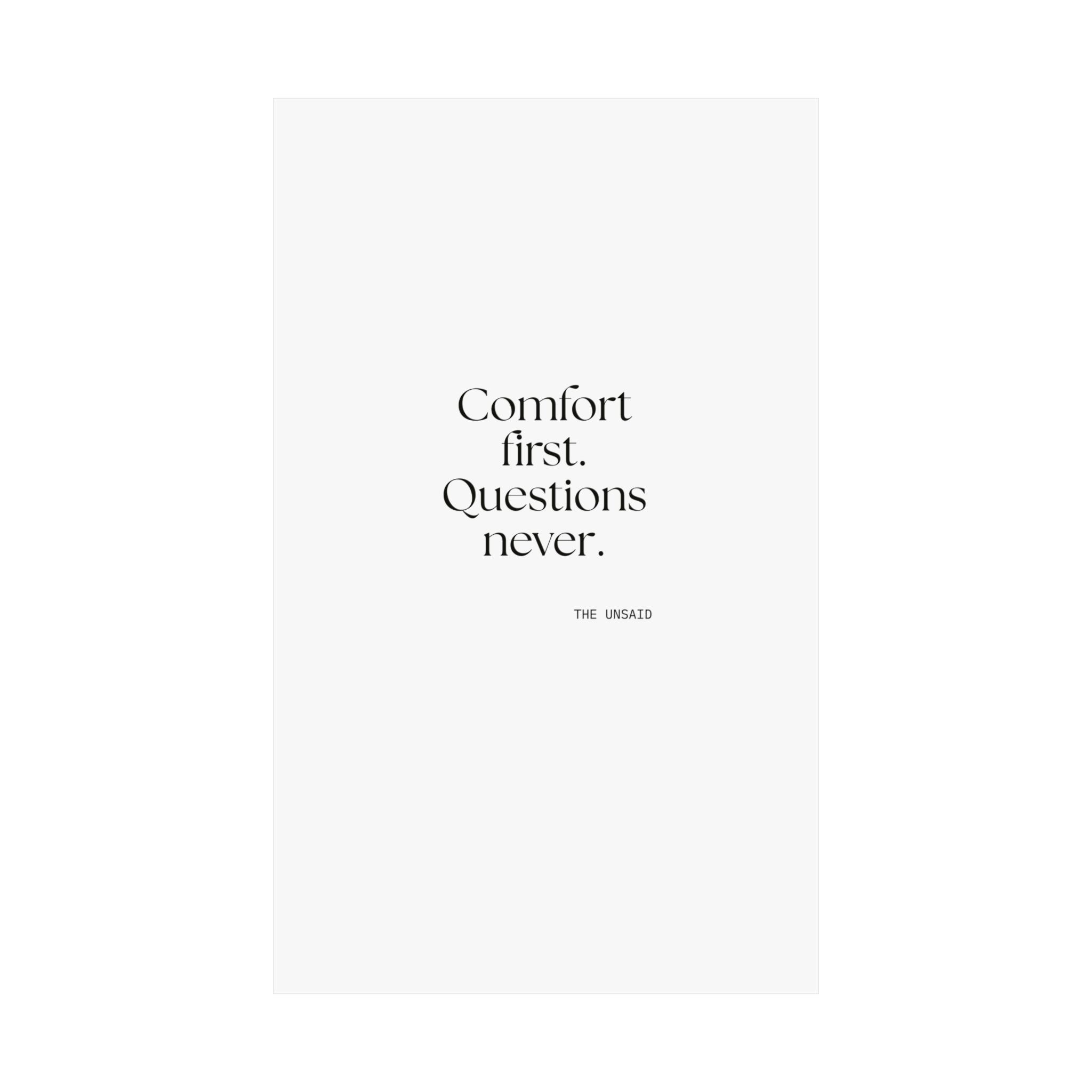 Comfort first. Questions never - Poster - Dry Humor